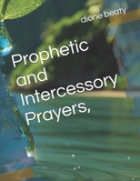 Prophetic and Intercessory Prayers, B0F1T9VM56 Book Cover
