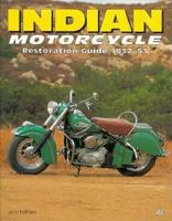 Indian Motorcycle: Restoration Guide 1932-53 (Authentic Restoration Guides) 0760300577 Book Cover