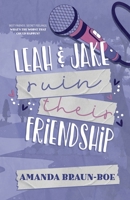 Leah and Jake Ruin Their Friendship B0FQ8LK95C Book Cover