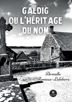 Gaëdig ou l'héritage du nom B0BL24XNJ2 Book Cover
