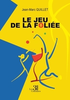 Le Jeu de la Foliée 2383262625 Book Cover