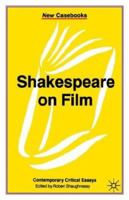 Shakespeare on Film (New Casebooks) 0312214480 Book Cover