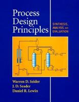 Product and Process Design Principles: Synthesis, Analysis, and Evaluation