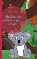 Nicolas, un adorable petit koala 2322525510 Book Cover