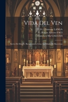 Vida Del Ven: Siervo De Dios Fr. Buenaventura Grau Apellidado De Barcelona 102178737X Book Cover