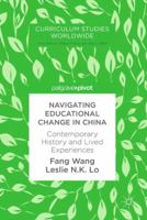 Navigating Educational Change in China: Contemporary History and Lived Experiences 3319636146 Book Cover