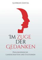 Im Zuge der Gedanken: Philosophische Landschaften und Stationen (German Edition) 3695187298 Book Cover