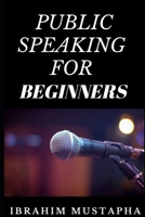 Public Speaking for beginners 1691788767 Book Cover