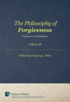 Philosophy of Forgiveness: Vol III 1622734122 Book Cover