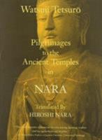 Pilgrimages to the Ancient Temples in Nara 1937385116 Book Cover