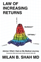 Law of Increasing Returns: Advice I Wish I Had on My Medical Journey 1662931743 Book Cover