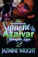 Symone & Axaivar 2: Gangsta Love 1546837167 Book Cover
