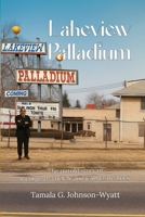 Lakeview Palladium: The Untold Story of George Jr. and Catherine Tuck 1970463481 Book Cover