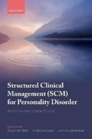 Structured Clinical Management (SCM) for Personality Disorder: An Implementation Guide 0198851529 Book Cover