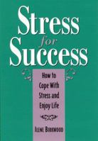 Stress for Success: How to Cope with Stress and Enjoy Life 0839779305 Book Cover