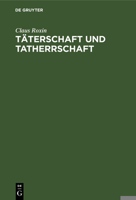 Täterschaft und Tatherrschaft 3110576821 Book Cover