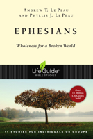 Ephesians: Wholeness For A Broken World (Lifeguide Bible Studies) 0830810129 Book Cover