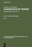 Johann Ch. Gottsched: Ausgewahlte Werke. Bd 9: Gesammelte Reden. Bd 9/Tl 2 3110070405 Book Cover