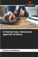 Criminal law measures against bribery 620577786X Book Cover
