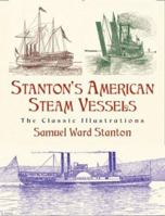 Stanton's American Steam Vessels: The Classic Illustrations (Dover Pictorial Archives) 0486423301 Book Cover