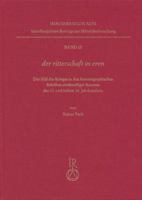 Der Ritterschaft in Eren: Das Bild Des Krieges in Den Historiographischen Schriften Niederadliger Autoren Des 15. Und Fruhen 16. Jahrhunderts 3895002607 Book Cover