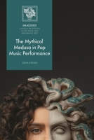 The Mythical Medusa in Pop Music Performance 1350405248 Book Cover