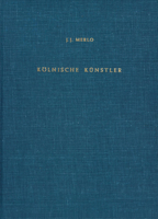 Kölnische Künstler in alter und neuer Zeit 3743352753 Book Cover