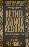 Bethel Manor Reborn 1546490620 Book Cover