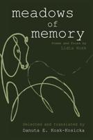 Meadows of Memory: Poems and Prose by Lidia Kosk 1627202331 Book Cover