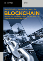 Blockchain: Technology and Applications for Industry 4.0, Smart Energy, and Smart Cities 3110681129 Book Cover