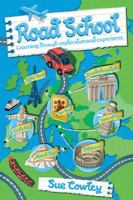 Road School: Learning Through Exploration and Experience 1785831143 Book Cover