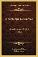 El Sortilegio De Karnak: Novela Arqueol�gica 1017625549 Book Cover