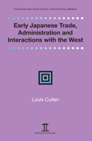 Early Japanese Trade, Administration and Interactions with the West 1912961067 Book Cover