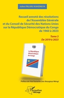 Recueil annoté des résolutions de l’Assemblée Générale et du Conseil de Sécurité des Nations Unies sur la République Démocratique du Congo de 1960 à ... 2019 à 2023 (Harmattan Rdc) (French Edition) 2336453576 Book Cover