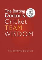 The Batting Doctors Cricket Team Wisdom 1796002291 Book Cover
