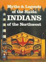 Myths and Legends of Haida Indians of the Northwest: The Children of the Raven 0883881128 Book Cover