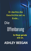 Die Offenbarung: Er dachte die Geschichte sei zu Ende... Es fängt gerade erst an. (Die Zerrissenen Geister Serie) (German Edition) B0F5HCJ4S8 Book Cover