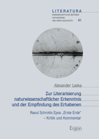 Zur Literarisierung Naturwissenschaftlicher Erkenntnis und der Empfindung des Erhabenen : Raoul Schrotts Epos 'Erste Erde' - Kritik und Kommentar 3956505727 Book Cover