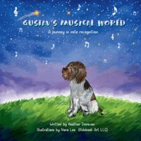 Gustav's Musical World: A Journey in Note Recognition B0H2RJPNJ1 Book Cover