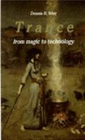 Trance: From Magic to Technology 1888428384 Book Cover