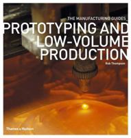 Prototyping and Low-Volume Production 0500289182 Book Cover