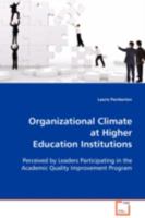 Organizational Climate at Higher Education Institutions: Perceived by Leaders Participating in the Academic Quality Improvement Program 3639112792 Book Cover