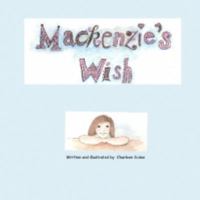 Mackenzie's Wish 1605003263 Book Cover