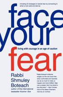 Face Your Fear: Living With Courage in an Age of Caution 0312326726 Book Cover