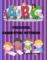 Preschool handwriting notebook: Awesome 120 Blank Dotted Lined Writing Pages for Students Learning to Write Letters 1716323932 Book Cover