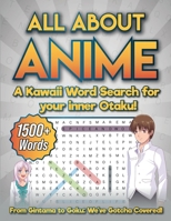 ALL ABOUT ANIME: a Kawaii Word Search for your Inner Otaku! (ALL ABOUT Word Finds) B0BW34584B Book Cover