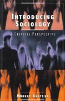 Introducing Sociology: A Critical Perspective 0195417194 Book Cover