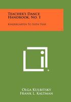 Teacher's Dance Handbook, No. 1: Kindergarten to Sixth Year 1258387263 Book Cover