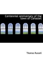 Centennial Anniversary of the Town of Cohasset, May 7, 1870 101018329X Book Cover