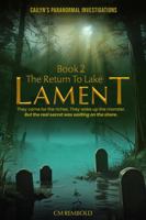 The Return to Lake Lament: Cailyn's Paranormal Investigations 1967883297 Book Cover